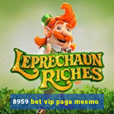 8959 bet vip paga mesmo